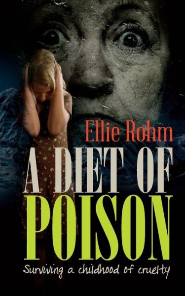 Cover for Ellie Rohm · A Diet of Poison (Paperback Book) (2015)