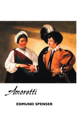 Cover for Edmund Spenser · Amoretti (Innbunden bok) [2nd edition] (2011)