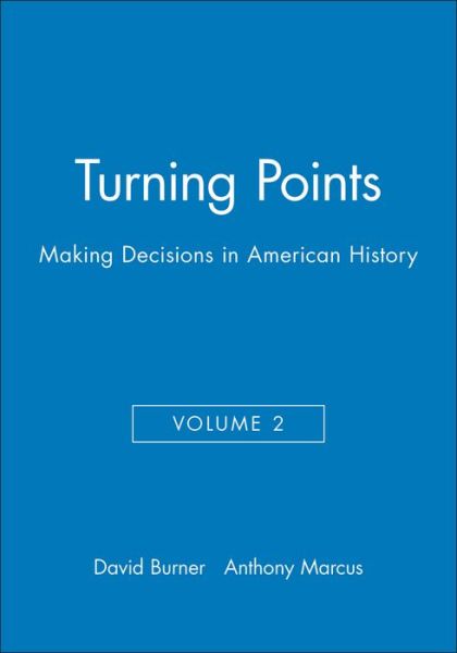 Cover for D Burner · Turning Points: Making Decisions in American History (Paperback Book) [Volume 2 edition] (2006)