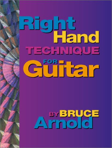 Cover for Bruce E. Arnold · Right Hand Technique for Guitar (Paperback Book) (2001)