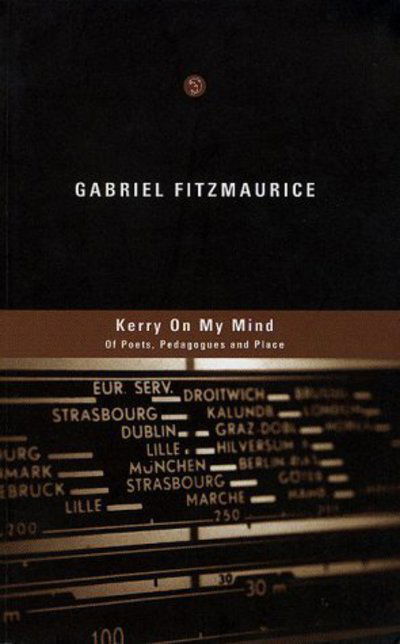 Cover for Gabriel Fitzmaurice · A Kerry on My Mind: Of Poets, Pedagogues and Place (Paperback Book) (2001)