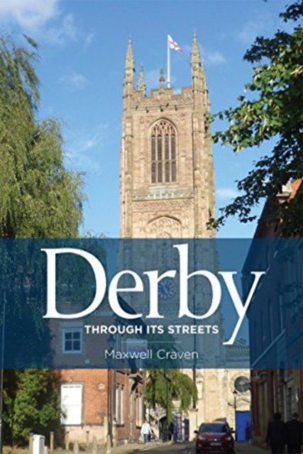 Cover for Maxwell Craven · Derby Through its Streets (Paperback Book) (2017)