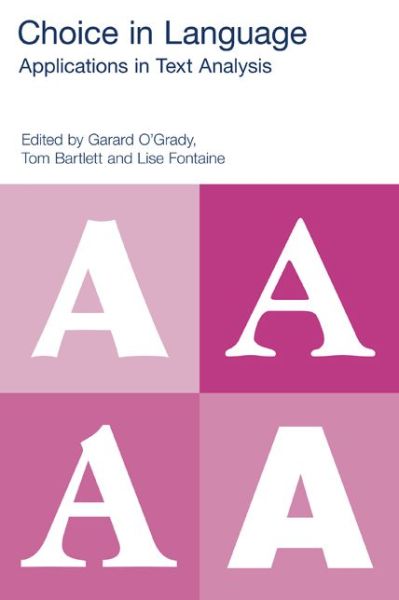 O'Grady Gerard Bartlett T · Choice in Language: Applications in Text Analysis - Functional Linguistics (Hardcover Book) (2013)