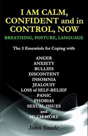 Cover for John Smale · I AM CALM, CONFIDENT and in CONTROL, NOW (Book) (2023)