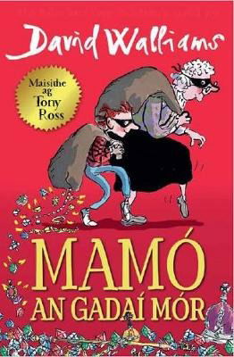 Mamo an Gadai Gangsta Granny - David Walliams - Boeken - FUTA FUTA - 9781910945544 - 10 september 2019