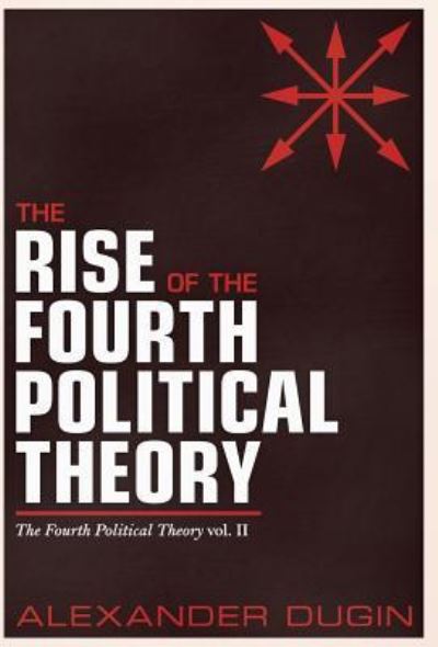 Cover for Alexander Dugin · The Rise of the Fourth Political Theory (Hardcover Book) (2017)