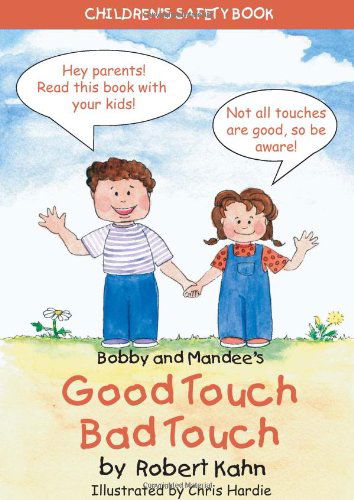 Cover for Robert Kahn · Bobby and Mandee's Good Touch / Bad Touch: Children's Safety Book (Pocketbok) (2011)