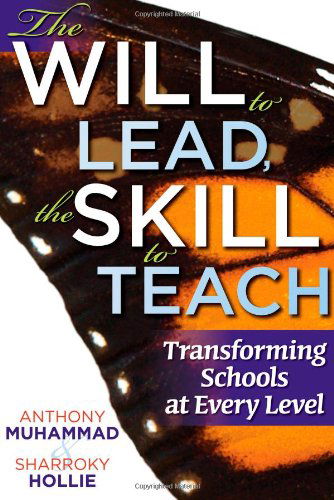 Cover for Sharroky Hollie · The Will to Lead, the Skill to Teach: Transforming Schools at Every Level (Paperback Book) (2011)