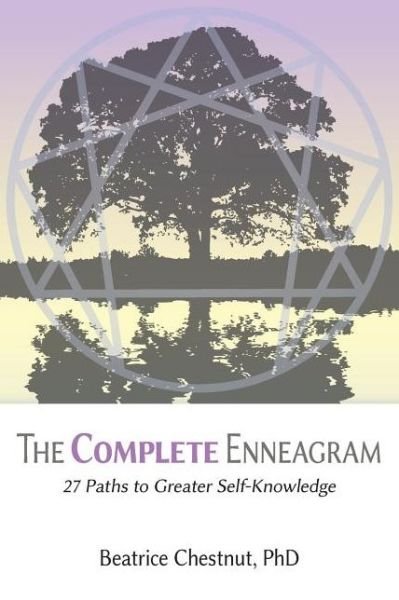 Cover for Beatrice Chestnut · The Complete Enneagram: 27 Paths to Greater Self-Knowledge (Paperback Book) (2013)