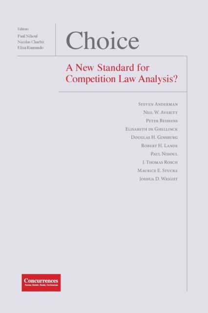 Cover for Professor of Law Paul Nihoul · Choice - A New Standard for Competition Law Analysis? (Paperback Book) (2016)