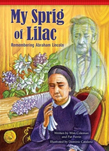 Cover for Pat Perrin · My Sprig of Lilac: Remembering Abraham Lincoln (Setting the Stage for Fluency) (Gebundenes Buch) (2014)
