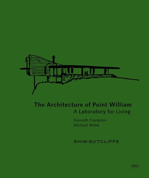 Cover for Kenneth Frampton · The Architecture of Point William (Hardcover Book) (2021)