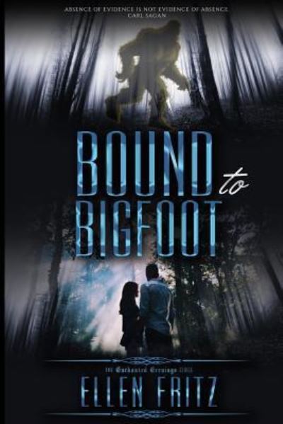 Bound to Bigfoot - Ellen Fritz - Books - Tell-Tale Publishing Group - 9781944056544 - February 14, 2018