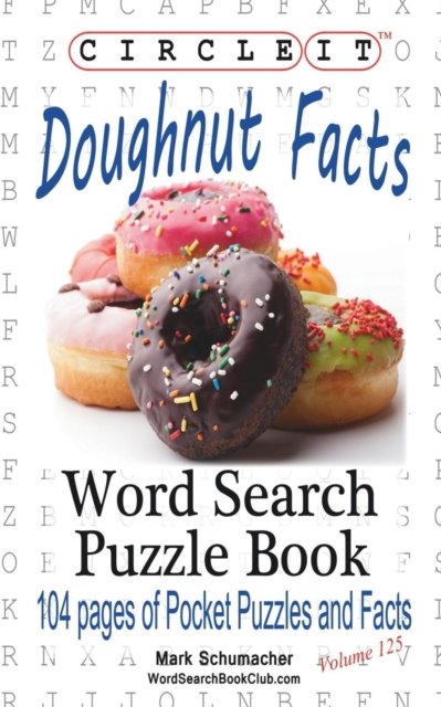 Cover for Lowry Global Media LLC · Circle It, Doughnut / Donut Facts, Word Search, Puzzle Book (Pocketbok) (2017)
