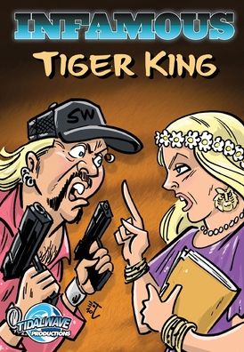 Infamous: Tiger King - Michael Frizell - Książki - Tidalwave Productions - 9781949738544 - 24 czerwca 2020