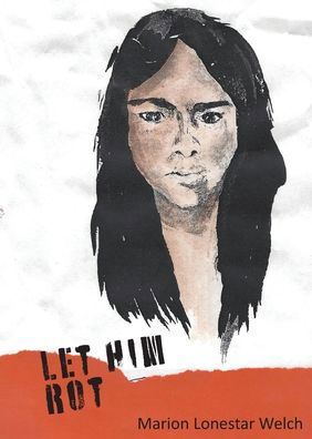 Cover for Marion Lonestar Welch · Let Him Rot (Book) (2020)