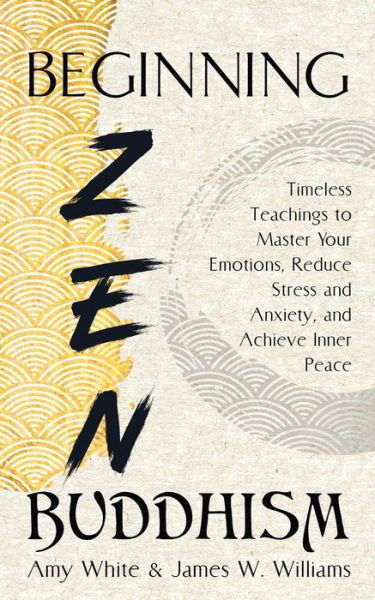 Cover for James W Williams · Beginning Zen Buddhism (Pocketbok) (2021)