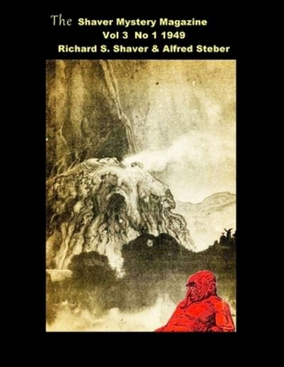 Cover for Richard S. Shaver · Shaver Mystery Magazine Vol 3 No 1 1949 (Book) (2023)