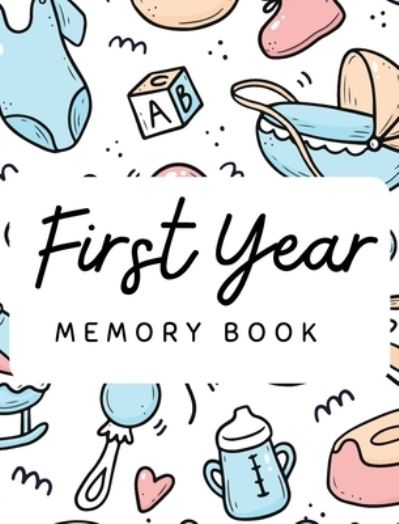 Cover for Pick Me Read Me Press · Baby's 1st Year Memory Book (Hardcover Book) (2022)