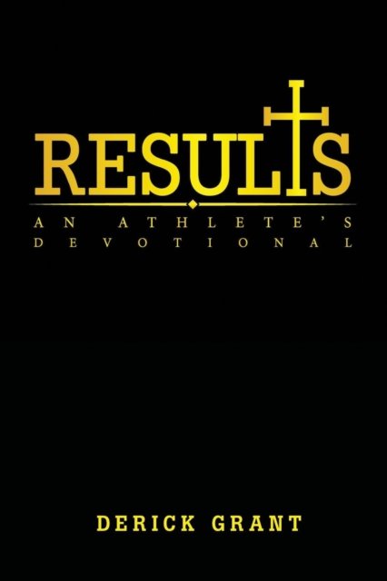 Cover for Derick Grant · Results An Athlete's Devotional (Paperback Bog) (2019)