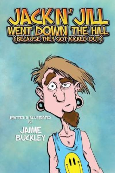 Cover for Jaime Buckley · Jack n' Jill Went Down The Hill (Paperback Book) (2017)