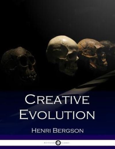 Cover for Henri Bergson · Creative Evolution (Paperback Book) (2017)
