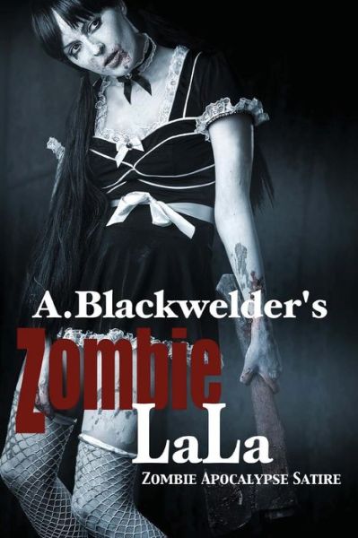 Cover for A Blackwelder · Zombie LaLa (Paperback Book) (2017)