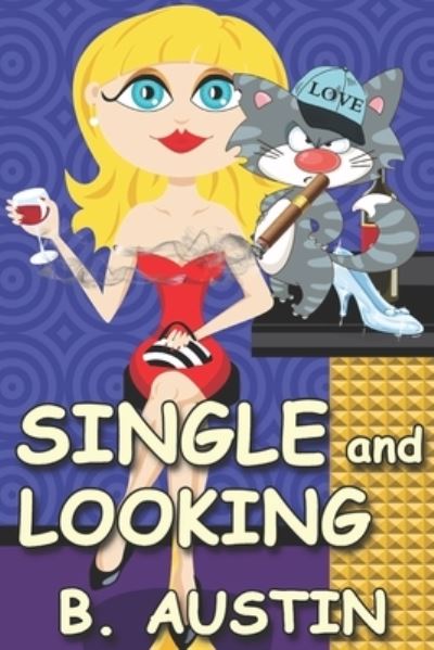 Cover for B Austin · Single and Looking (Paperback Book) (2018)