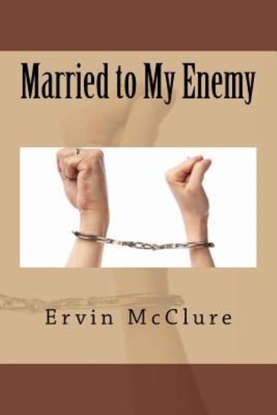 Cover for Ervin McClure · Married to My Enemy (Paperback Bog) (2018)