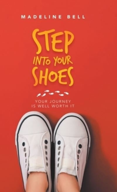 Cover for Madeline Bell · Step into Your Shoes (Inbunden Bok) (2020)