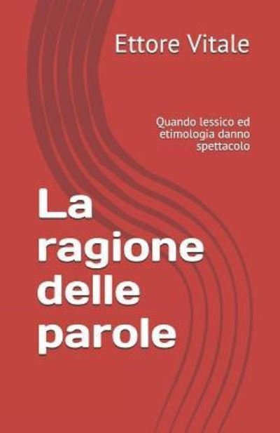 Cover for Ettore Vitale · La ragione delle parole (Taschenbuch) (2018)