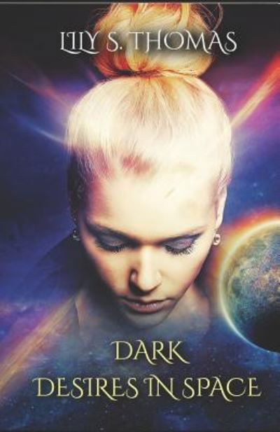 Cover for Lily Thomas · Dark Desires in Space (Paperback Book) (2018)