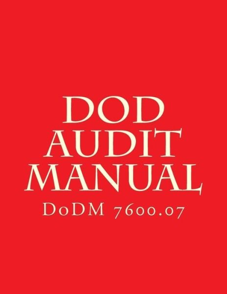 Cover for Department of Defense · DoD Audit Manual : DoDM 7600.07 (Taschenbuch) (2018)