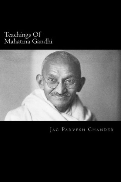 Cover for Jag Parvesh Chander · Teachings Of Mahatma Gandhi (Paperback Bog) (2018)