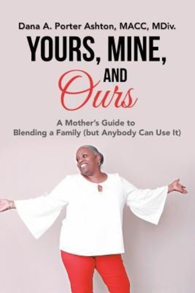 Cover for Dana a Porter Ashton Macc MDIV · Yours, Mine, and Ours (Paperback Book) (2018)