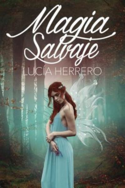 Cover for Lucia Herrero · Magia salvaje (Paperback Book) (2018)