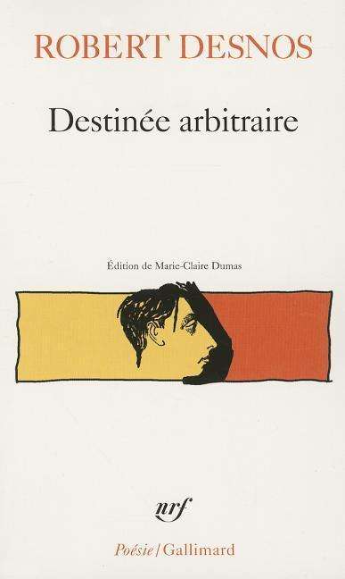 Cover for Robert Desnos · Destinee arbitraire (Taschenbuch) [French edition] (1975)