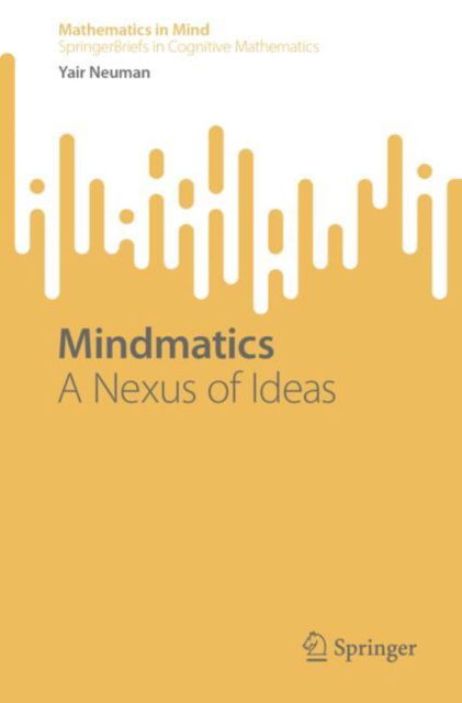 Cover for Yair Neuman · Mindmatics: A Nexus of Ideas - Mathematics in Mind (Paperback Book) [2024 edition] (2024)