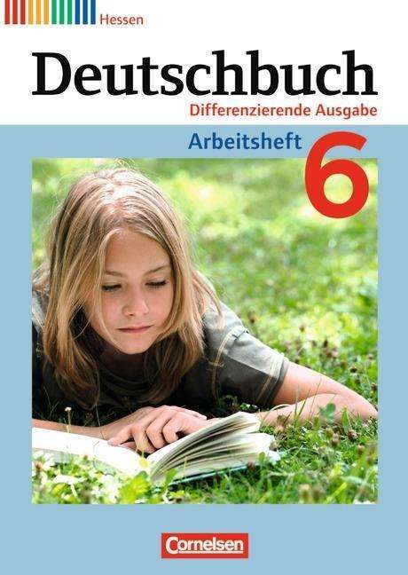 Deutschbuch,Diff.HE 6.Sj.Arbeitsheft - Friedrich Dick, Marianna Ernst, Agnes Fulde, Toka-lena Rusnok - Books -  - 9783060628544 - 