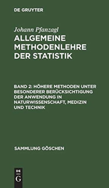 Cover for Johann Pfanzagl · Höhere Methoden unter besonderer Berücksichtigung der Anwendung in Naturwissenschaft, Medizin und Technik (Gebundenes Buch) (1962)