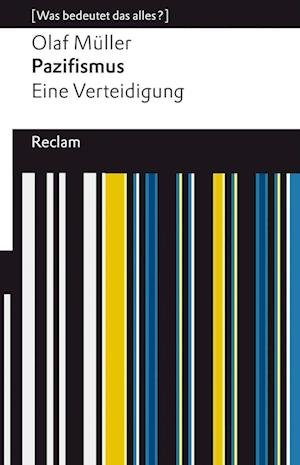 Cover for Olaf L. Müller · Pazifismus. Eine Verteidigung (Bok) (2022)