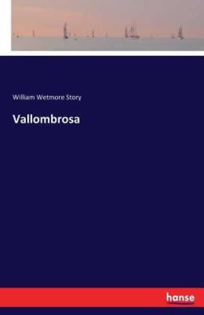 Cover for William Wetmore Story · Vallombrosa (Paperback Book) (2017)