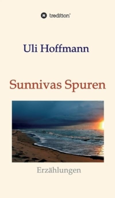 Sunnivas Spuren - Hoffmann - Other -  - 9783347240544 - February 4, 2021