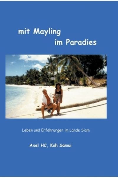 Cover for Axel Hc · Mit Mayling Im Paradies (Gebundenes Buch) (2021)