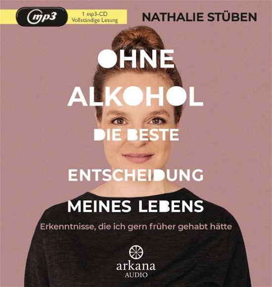 Cover for Nathalie StÜben · Ohne Alkohol: Die Beste Entscheidung Meines Lebens (CD) (2021)