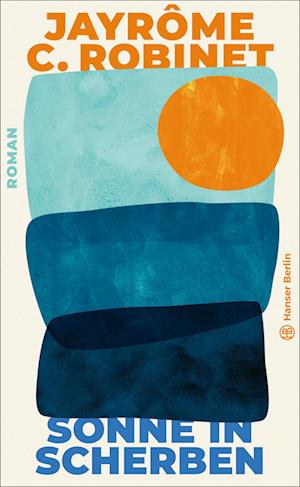 Cover for Jayrôme Robinet · Sonne in Scherben (Book) (2024)