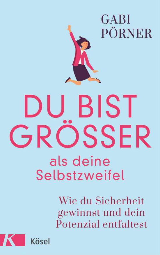 Du bist größer als deine Selbstz - Pörner - Książki -  - 9783466347544 - 