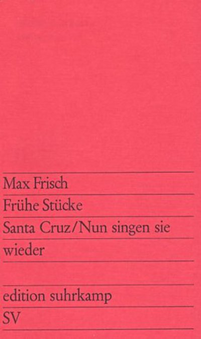 Fruhe Stucke - Max Frisch - Books - Suhrkamp Verlag - 9783518101544 - August 1, 1981