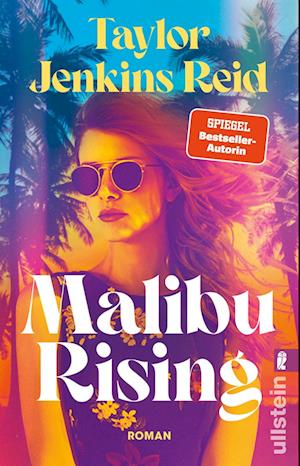 Malibu Rising - Taylor Jenkins Reid - Bøger - Ullstein Taschenbuch Verlag - 9783548067544 - 27. april 2023