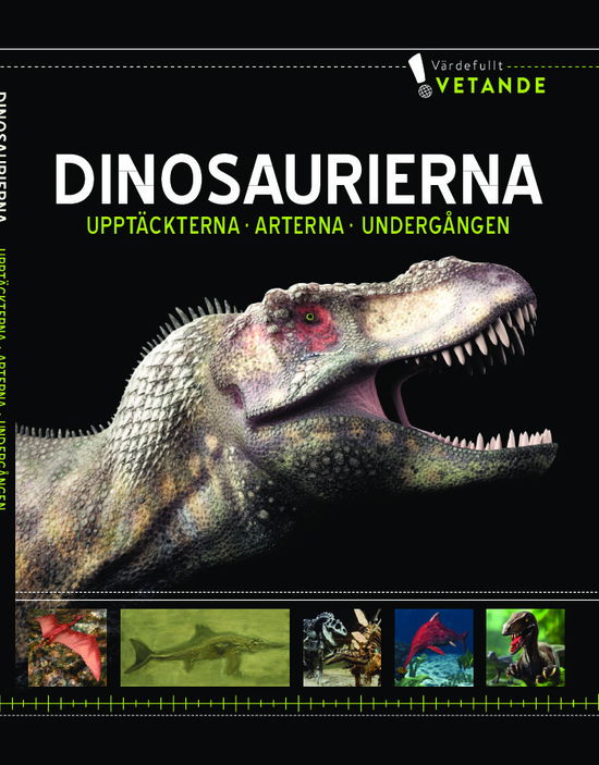 Cover for Dinosaurierna:Upptäckterna, arterna, undergången (Bound Book) (2013)